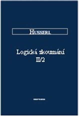 Logická zkoumání II/2 Základy fenomenologického objasnění poznání