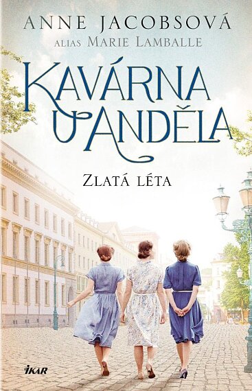 Kavárna U Anděla 5: Zlatá léta