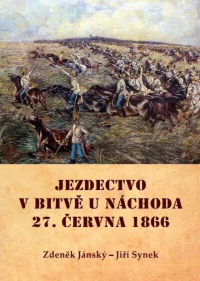 Jezdectvo v bitvě u Náchoda 27. června 1866