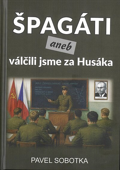 Špagáti aneb válčili jsme za Husáka