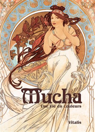 Mucha Une vie en couleurs (francouzsky)