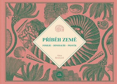 Příběh Země. Fosilie – Dinosauři - Pravěk
