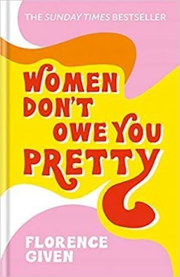 Women Don't Owe You Pretty (HB)
