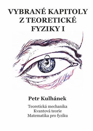 Vybrané kapitoly z teoretické fyziky I 2. akt. a změněné vydání