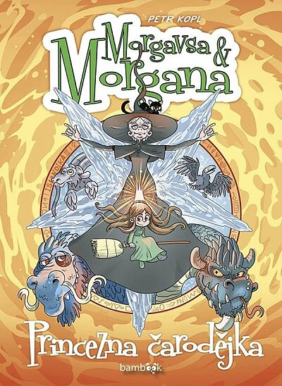 Morgavsa a Morgana. Princezna čarodějka