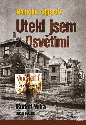 Nemohu odpustit Utekl jsem z Osvětimi