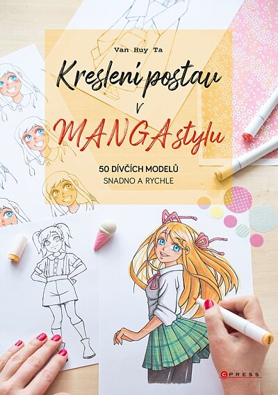 Kreslení postav v manga stylu 50 dívčích modelů snadno a rychle