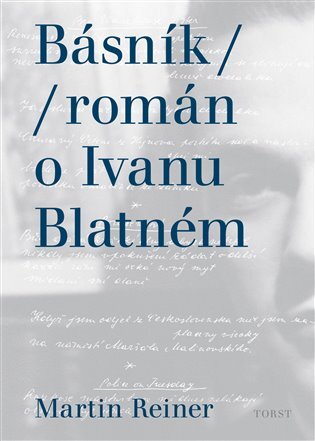 Básník (román o Ivanu Blatném)