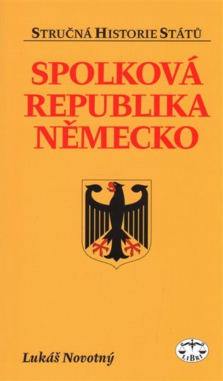 Spolková republika Německo Stručná historie států