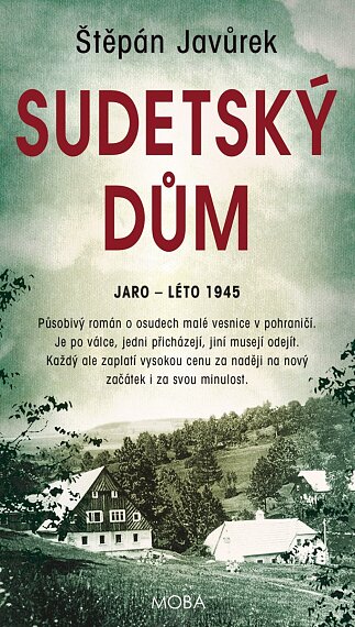 Sudetský dům Jaro - léto 1945