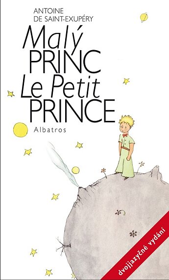 Malý princ - dvojjazyčné vydání Česko - francouzská verze