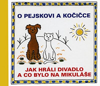 O pejskovi a kočičce Jak hráli divadlo a co bylo na Mikuláše