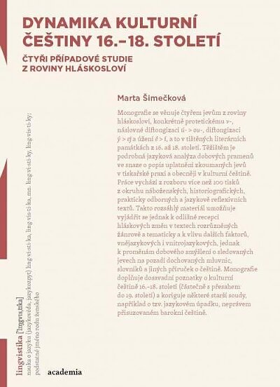 Dynamika kulturní češtiny 16.–18. století. Čtyři případové studie z roviny hláskosloví