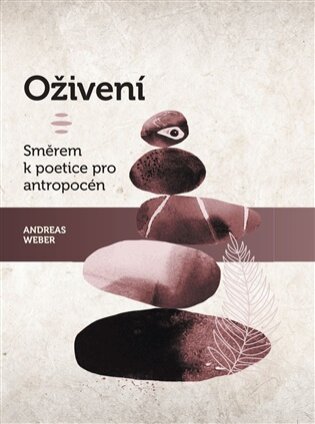 Oživení Směrem k poetice pro antropocén