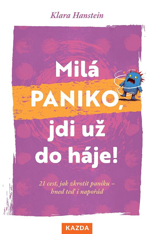 Milá paniko. jdi už do háje!