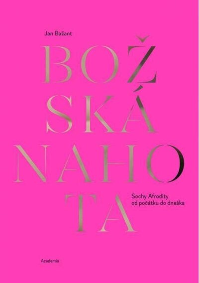 Božská nahota. Sochy Afrodity od počátku do dneška