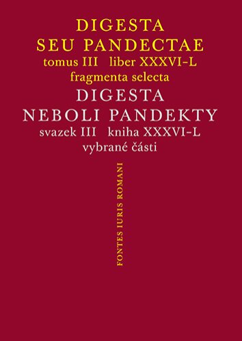 Digesta seu Pandectae III./Digesta neboli Pandekty III.