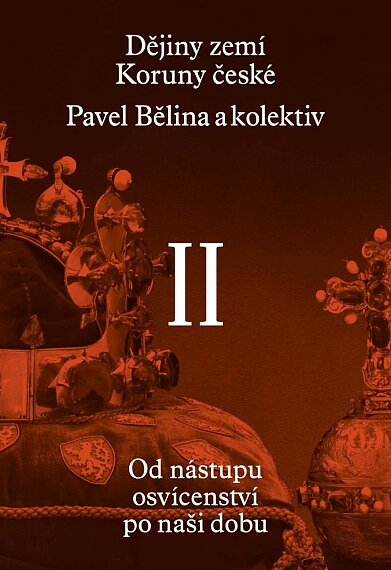 Dějiny zemí Koruny české II. Od nástupu osvícenství po naší dobu