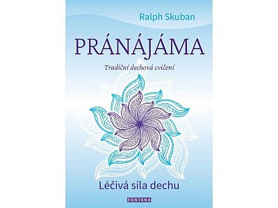 Pránájáma - Léčivá síla dechu