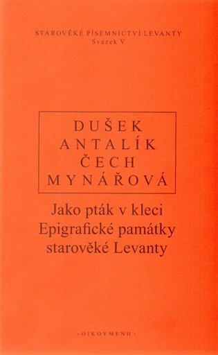 Jako pták v kleci Epigrafické památky starověké Levanty