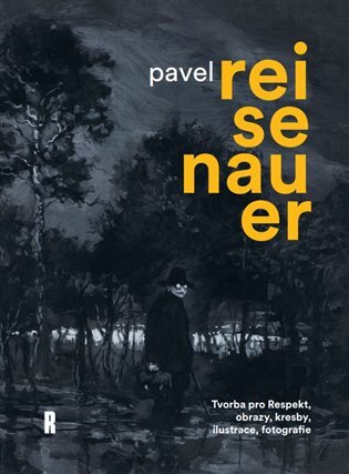 Pavel Reisenauer: Tvorba pro Respekt, obrazy, kresby, ilustrace, fotografie