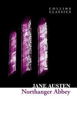Northanger Abbey. Collins Classics
