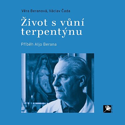 Život s vůní terpentýnu - Příběh Aljo Berana