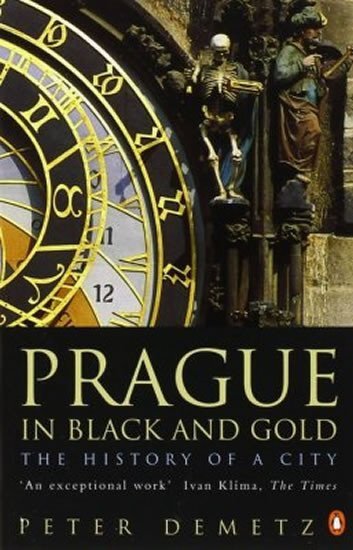 Prague in Black and Gold: The History of a City