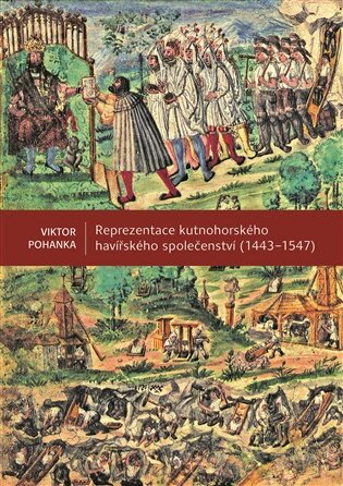 Reprezentace kutnohorského havířského společenství (1443–1547)
