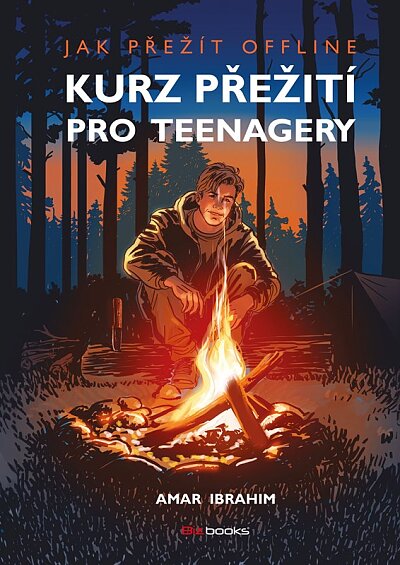 Kurz přežití pro teenagery Jak přežít offline
