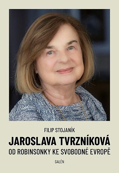 Jaroslava Tvrzníková Od Robinsonky ke Svobodné Evropě