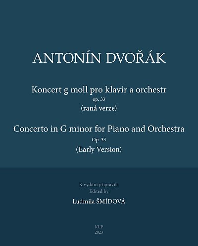 Dvořák: Koncert pro g moll pro klavír a orchestr op. 33 (raná verze)