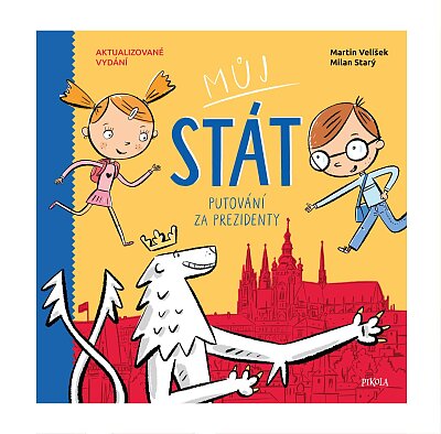 Můj stát: Putování za prezidenty (2. aktualizované vydání)