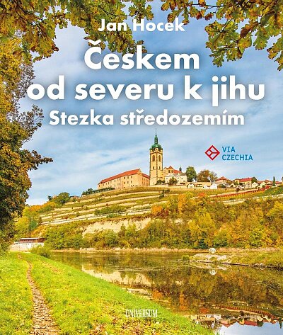 Českem od severu k jihu Stezka středozemím (Via Czechia)