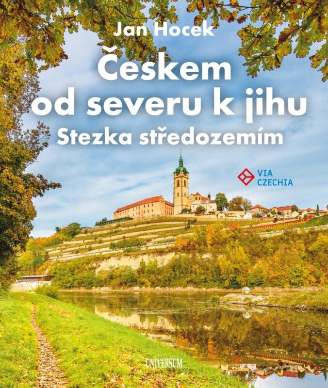 Českem od severu k jihu Stezka středozemím (Via Czechia)
