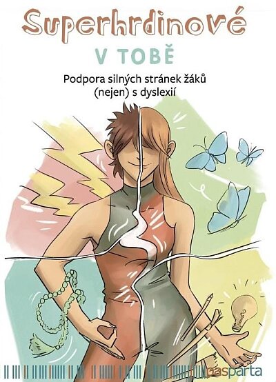 Superhrdinové v TOBĚ- podpora silných stránek (nejen) s dyslexií