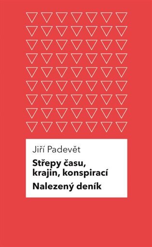 Střepy času, krajin, konspirací Nalezený deník