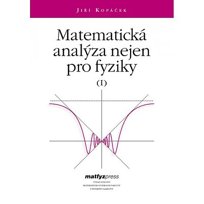 Matematická analýza nejen pro fyziky I.