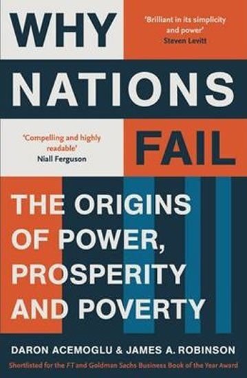 Why Nations Fail: The Origins of Power, Prosperity, and Poverty