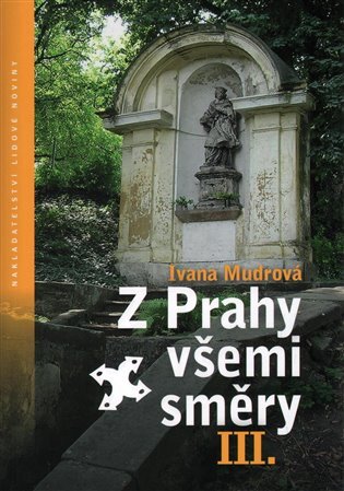 Z Prahy všemi směry III