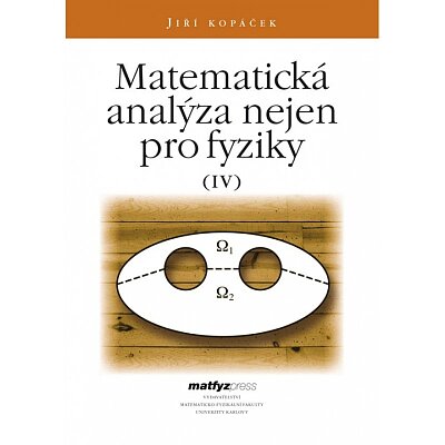 Matematická analýza nejen pro fyziky IV.