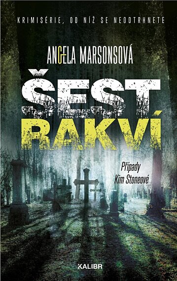 Šest rakví (Případy Kim Stoneové 16)