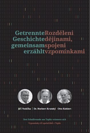 Rozděleni dějinami,spojeni vzpomínkami