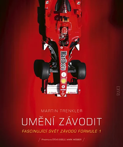 Umění závodit Fascinující svět závodů formule 1