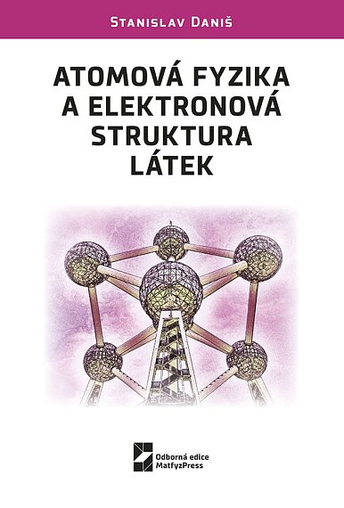 Atomová fyzika a elektronová struktura látek