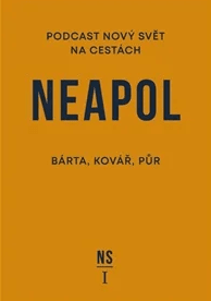 Neapol. Nový svět na cestách