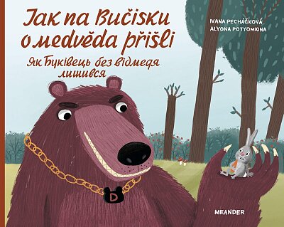 Jak na Bučisku o medvěda přišli čj/uk