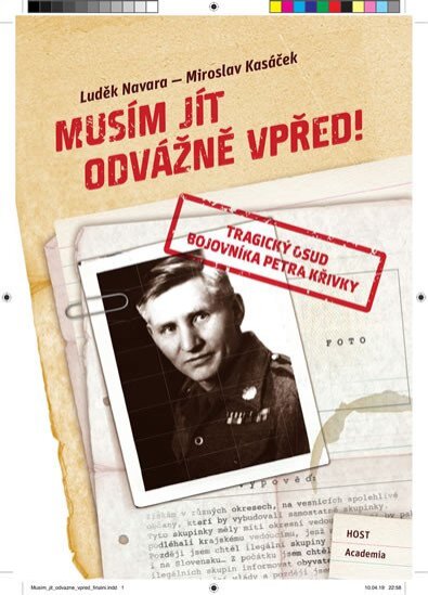 Musím jít odvážně vpřed! Tragický osud bojovníka Petra Křivky