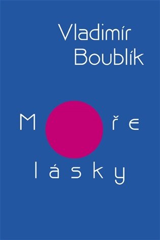 Moře lásky Výbor z díla