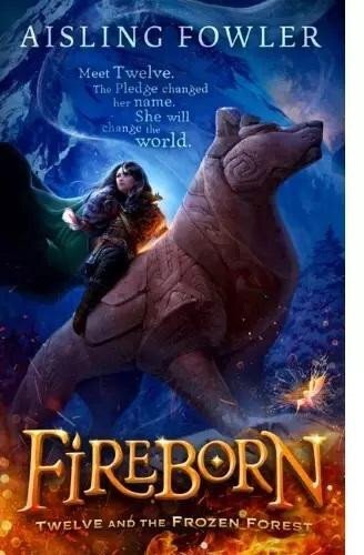 Fireborn. Twelve and the Frozen Forest